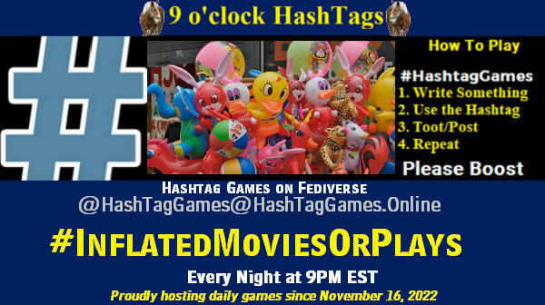 Inflated Movies or Plays